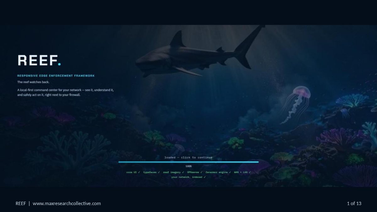 REEF's splash screen: the word REEF over an underwater scene with a shark and coral, the line Responsive Edge Enforcement Framework, the tagline The reef watches back, and a loading bar with its checks complete.