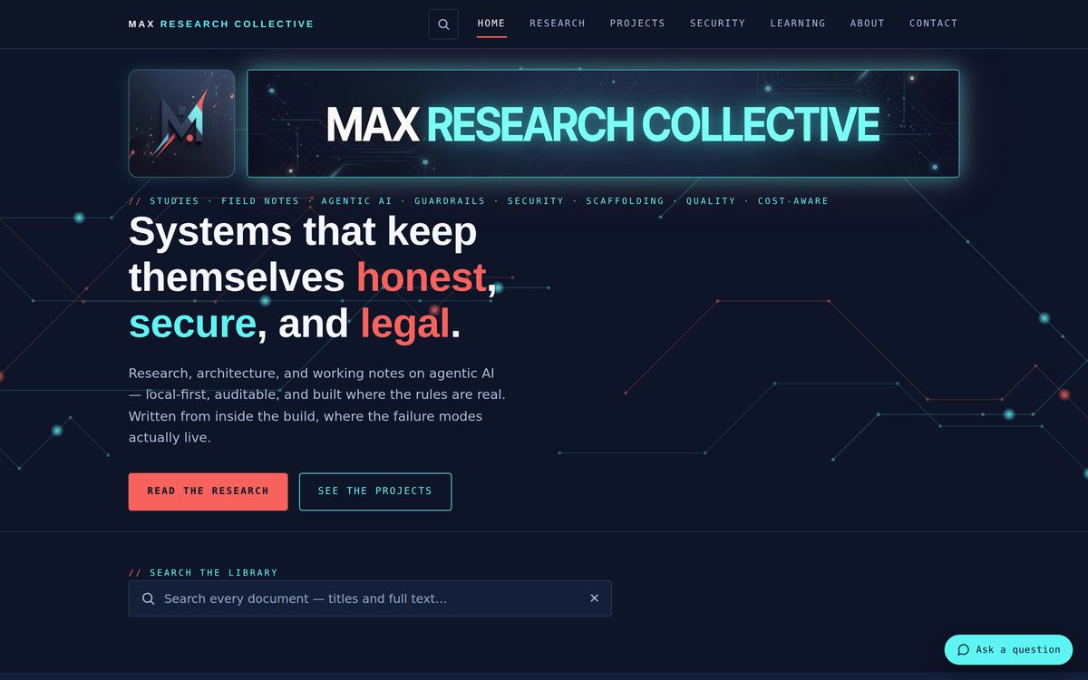 The maxresearchcollective.com home page: the animated brand banner over the headline “Systems that keep themselves honest, secure, and legal”, on a navy circuit-trace canvas.